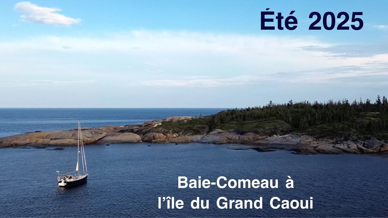Épisode 4 de l'été 2025: Baie-Comeau à l'île du Grand Caoui