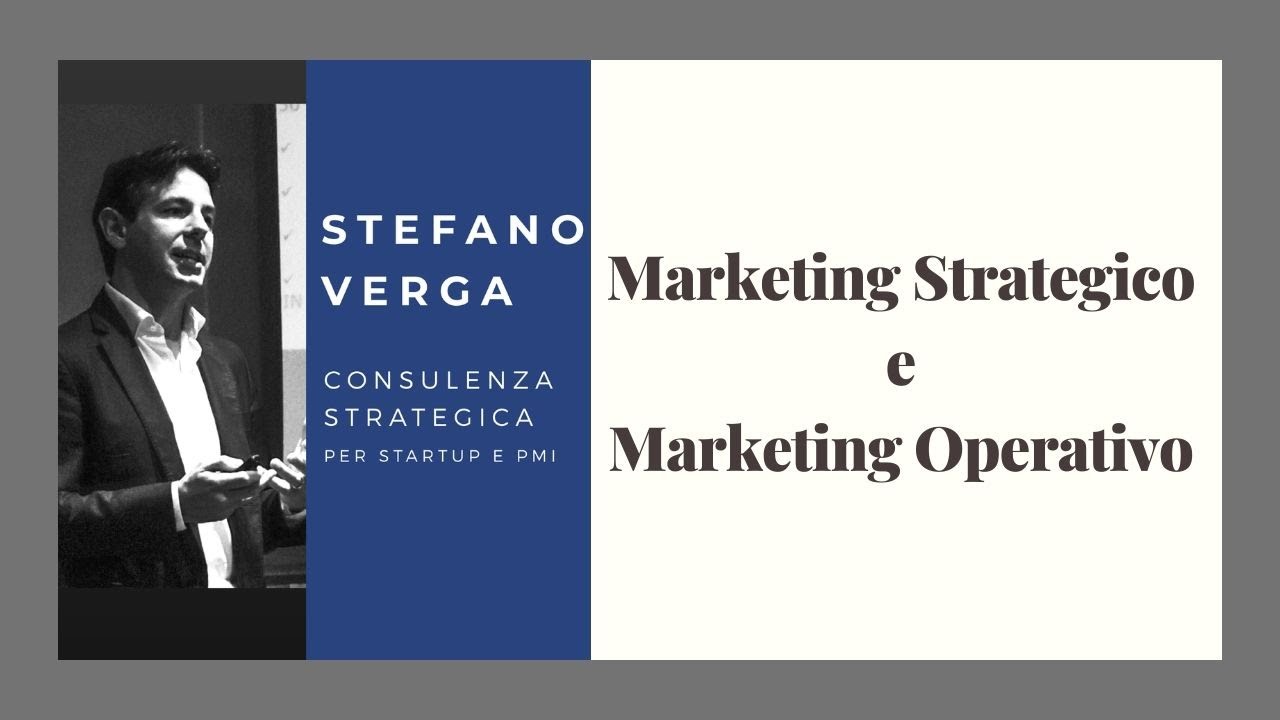 Strategie di Marketing - Marketing Strategico e Marketing Operativo