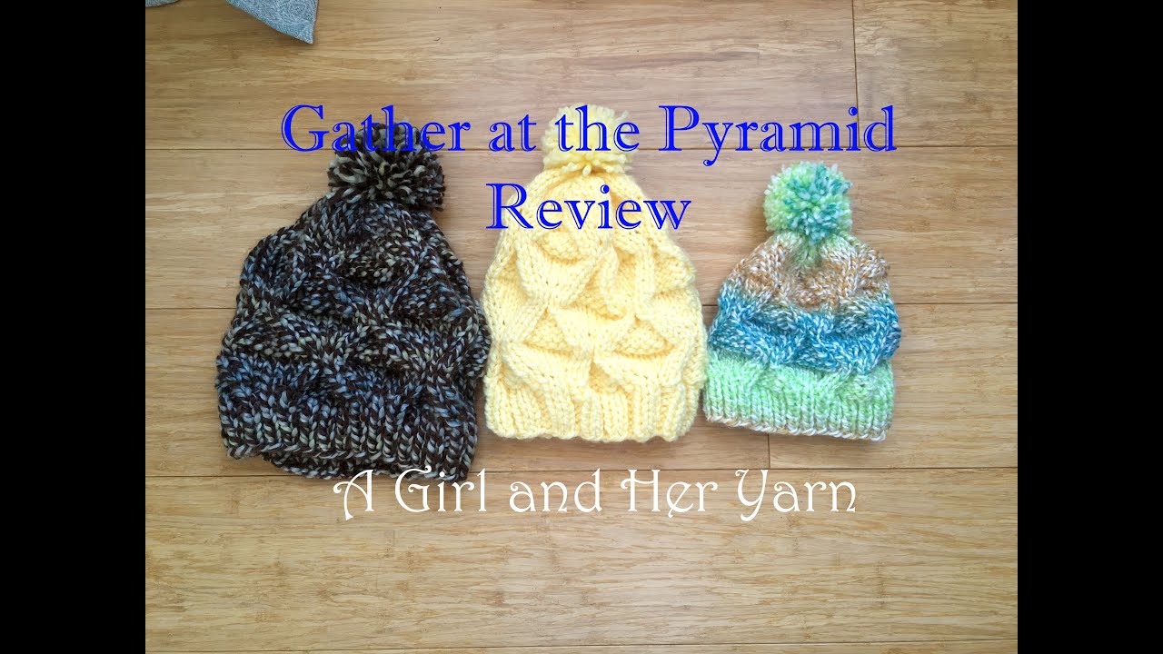 Gather At The Pyramid FREE Knit Hat Pattern Review