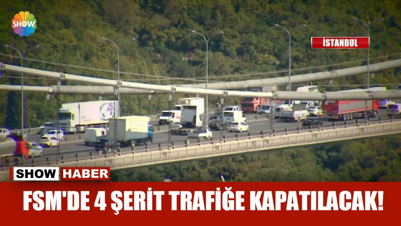 FSM'de 4 şerit trafiğe kapatılacak!