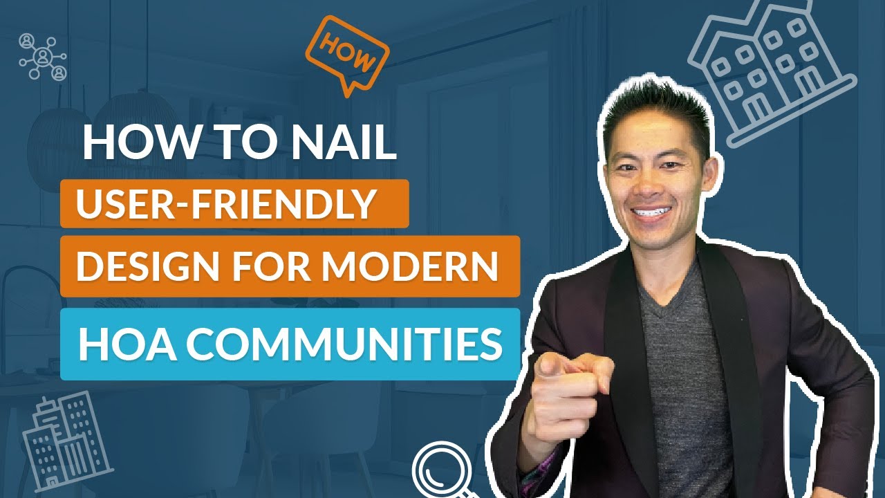 How to Nail User Friendly Design for Modern HOA Communities
