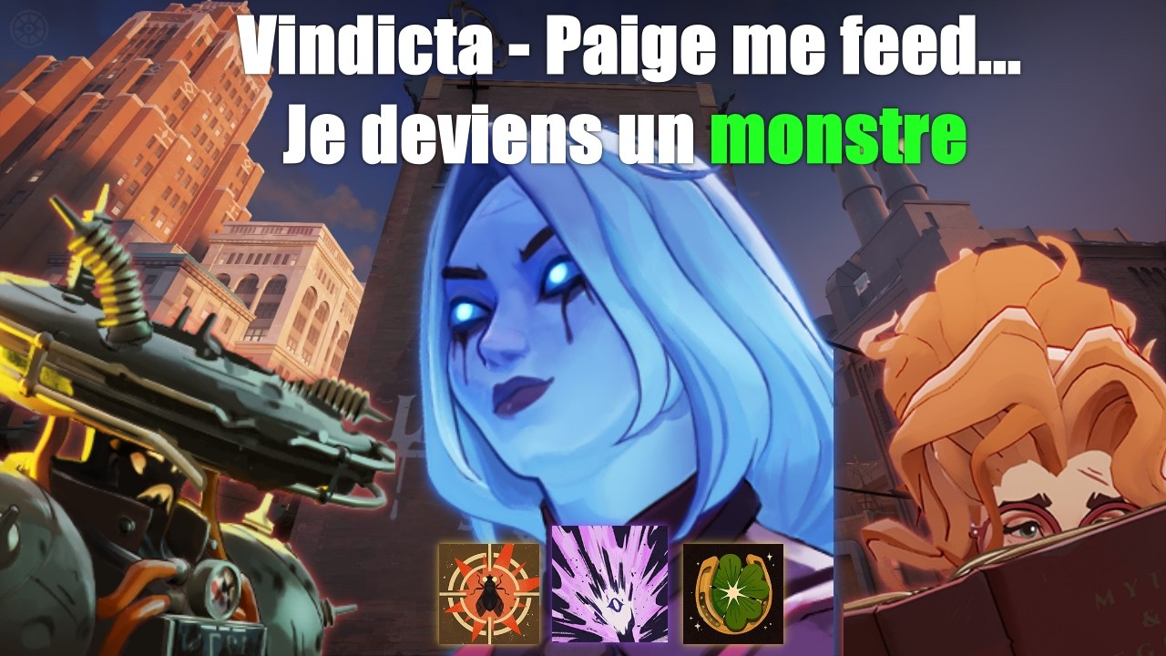Vindicta - Paige me feed… je deviens un monstre