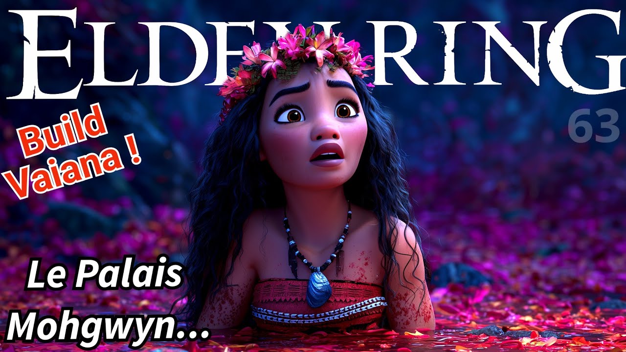 Vaiana dans ELDEN RING ! 63 Le Palais Mohgwyn...