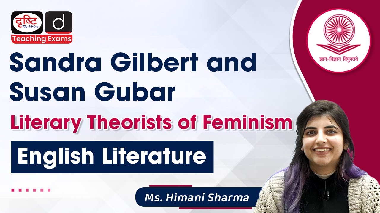 Sandra Gilbert and Susan Gubar | Feminism | Drishti Teaching Exams