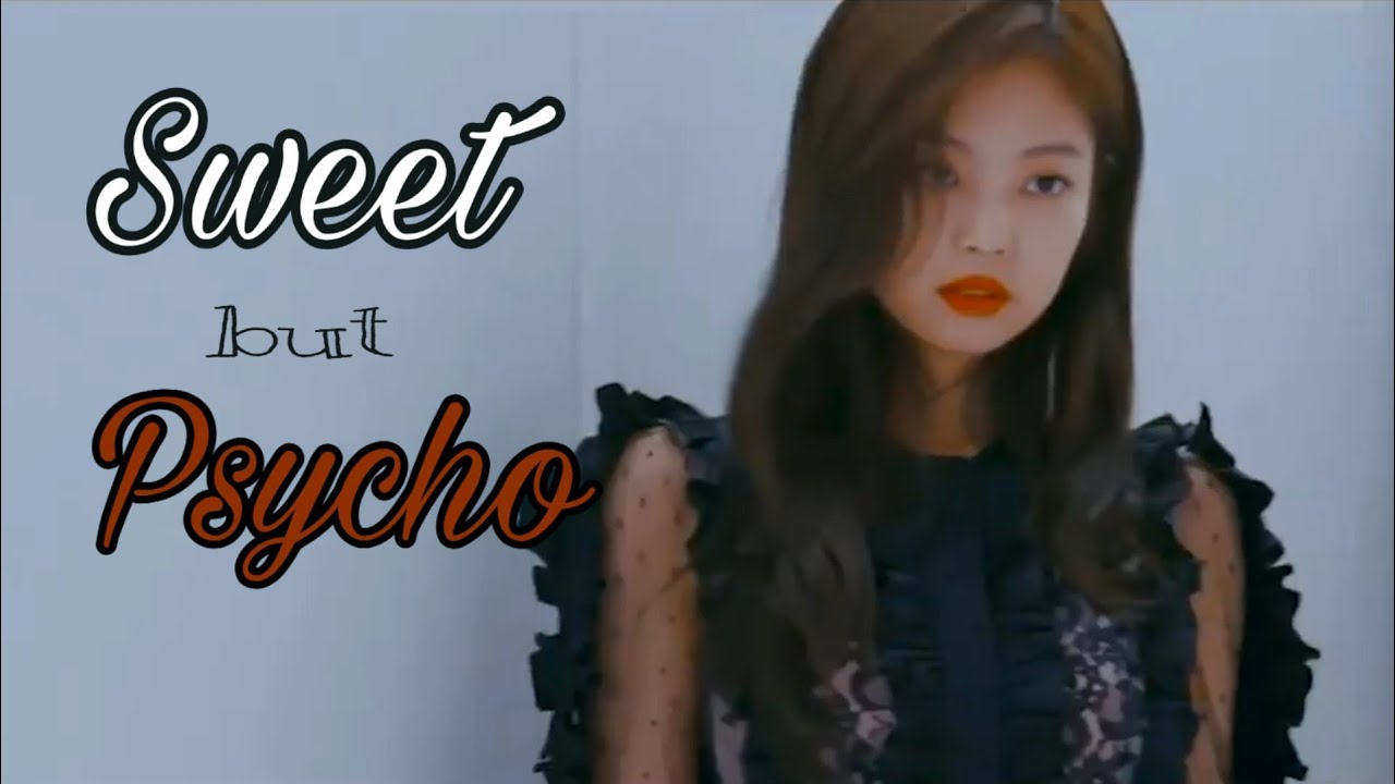 Jennie Kim | Sweet but Psycho FMV