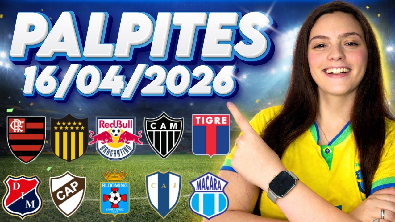 ⚽ PALPITES DE FUTEBOL PARA HOJE  16 04 2026 - AN&Aacute;LISE COMPLETA  + BILHETE PRONTO