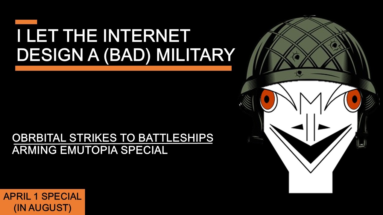 Perun Viewers Design A (Bad) Military - Orbital Strikes to Battleships, Arming Emutopia Special