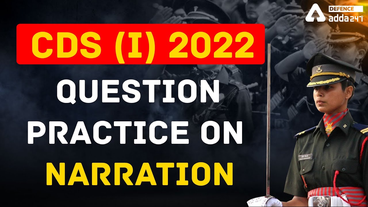 CDS 1 2022 | English | Questions Practice on narration