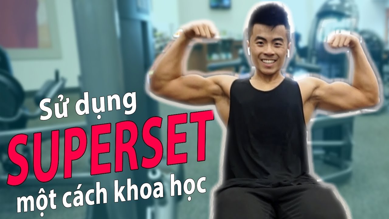 CÁCH SỬ DỤNG SUPERSET HIỆU QUẢ VÀ KHOA HỌC