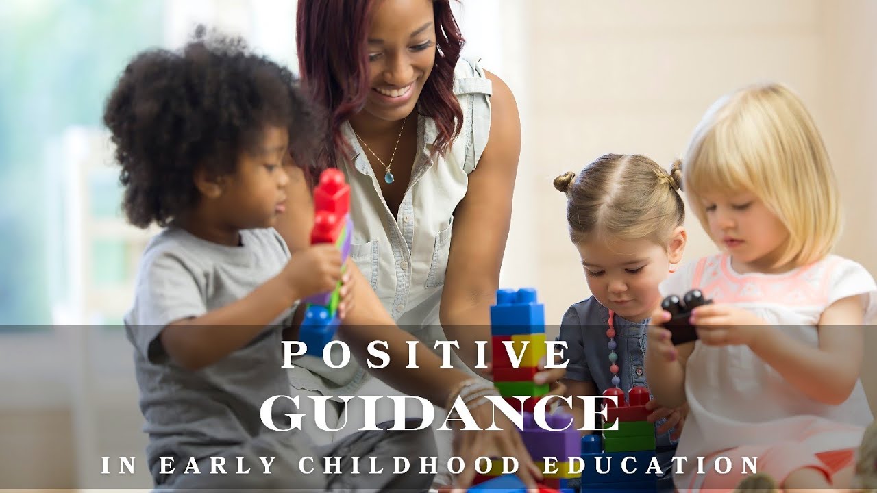 Positive Guidance in Early Childhood Education / Child Care
