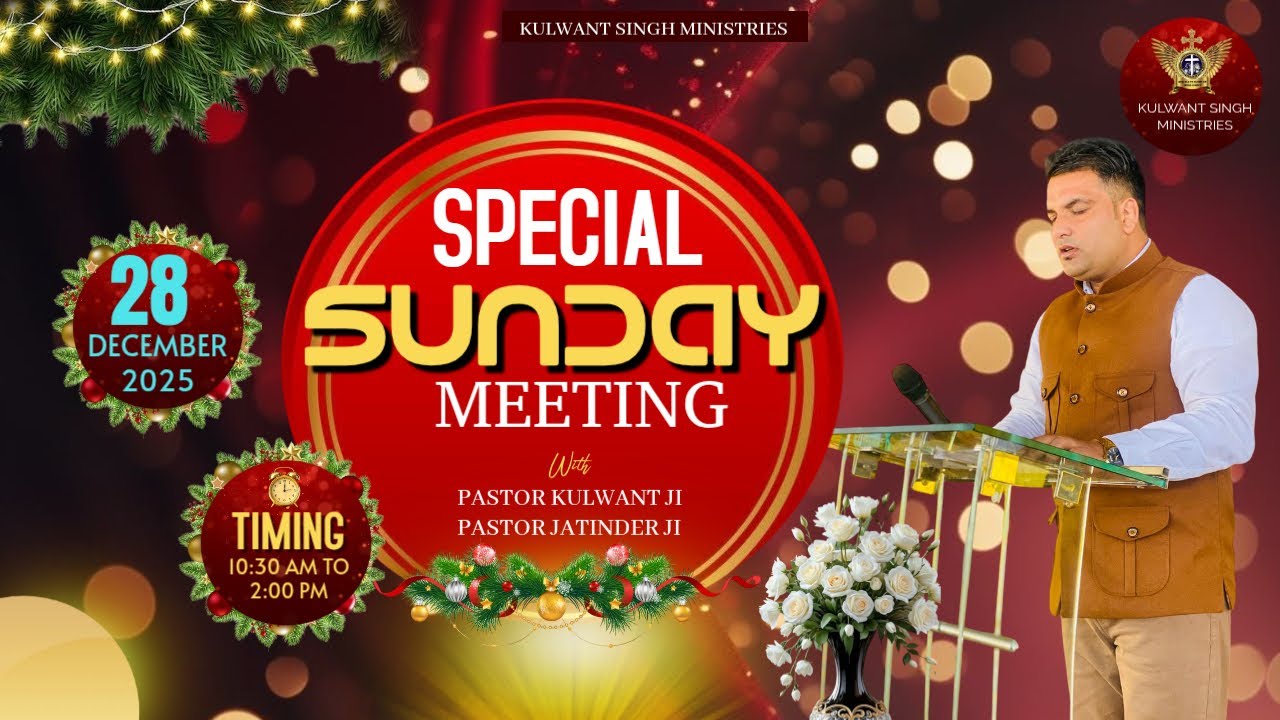 SUNDAY MEETING  (28-12-2025) ||  KULWANT SINGH MINISTRIES