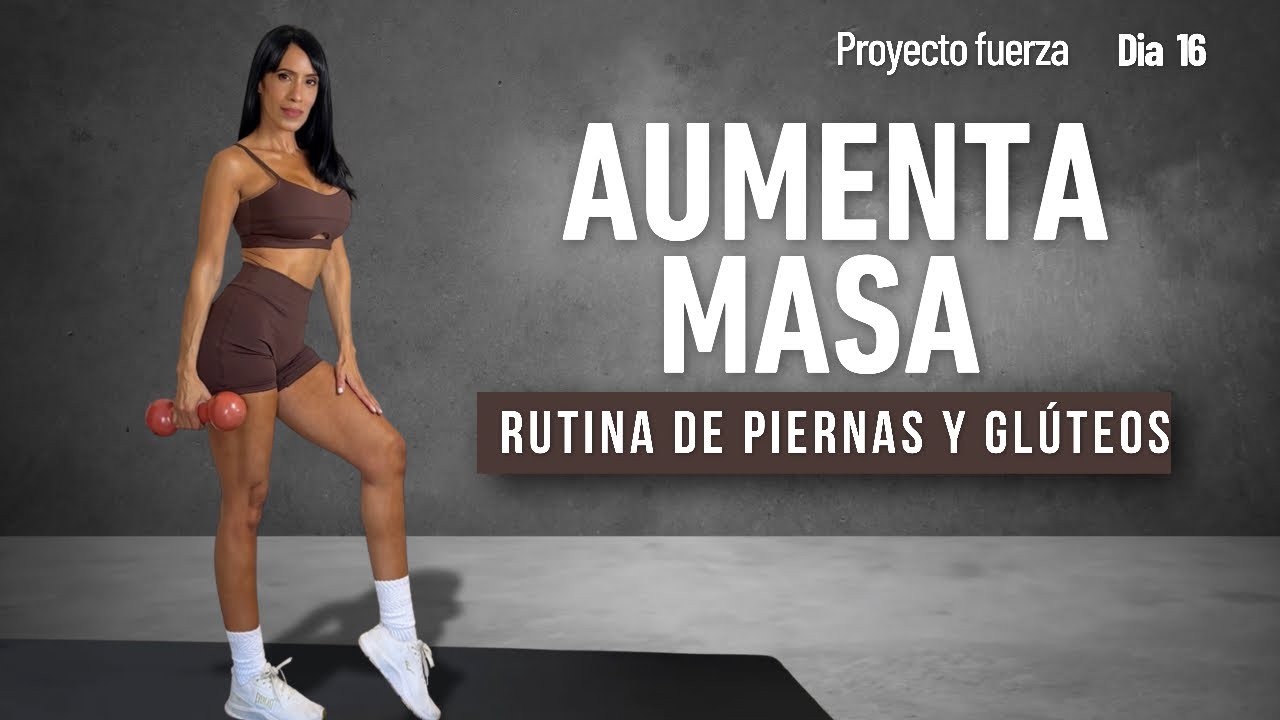 DÍA 16: PIERNAS Y GLÚTEOS – Rutina En Casa para Ganar Volumen Con Mancuerbas | PROYECTO FUERZA 1.0
