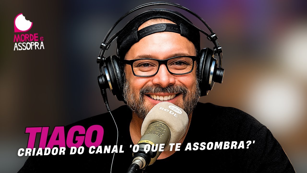 TIAGO, CRIADOR DO CANAL 'O QUE TE ASSOMBRA?' | MORDE E ASSOPRA | 07/10/2025