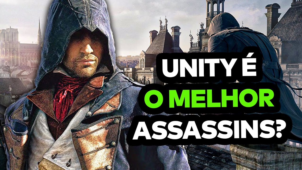 VALE A PENA JOGAR ASSASSINS CREED UNITY HOJE EM DIA?