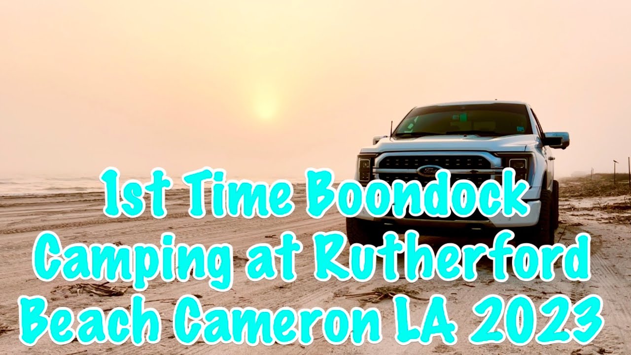 Boondock Camping at Rutherford Beach, Cameron LA 2023