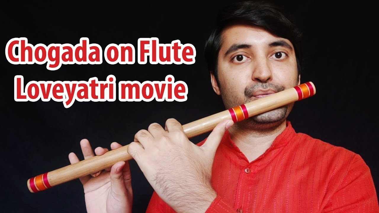 Chogada tara | Loveyatri | Flute | Hey Ranglo
