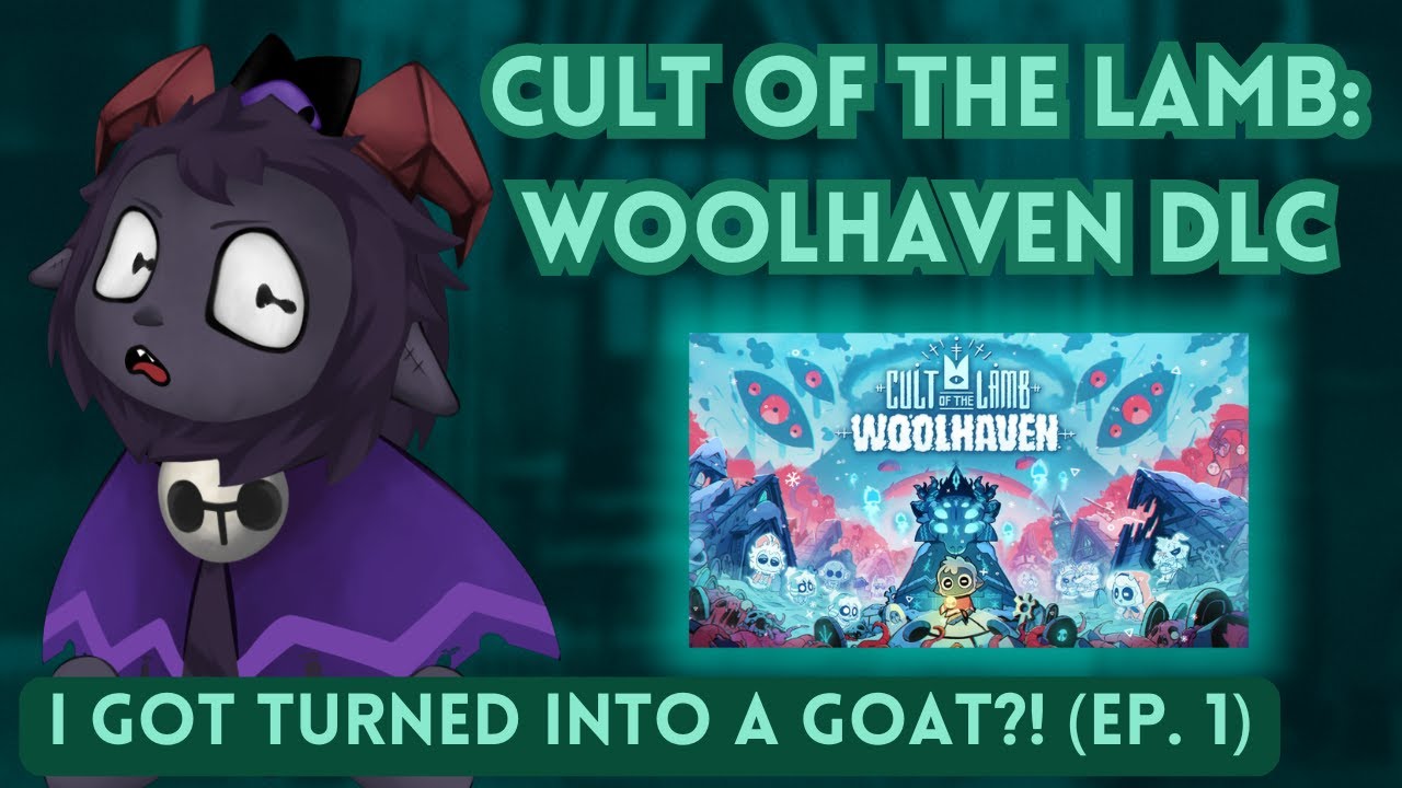 Cult of the Lamb: Woolhaven, Episode 1: I Got Turned Into A GOAT?! (Writing Subscriber Names Live)