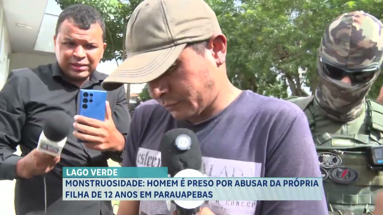 MONSTRUOSIDADE   HOMEM É PRESO POR ABUSAR DA PRÓPRIA FILHA DE 12 ANOS EM PARAUAPEBAS