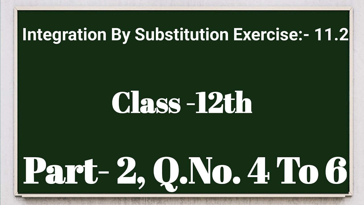 Integration By Substitution Class 12th । प्रतिस्थापन द्वारा समाकलन कैसे करते है। 