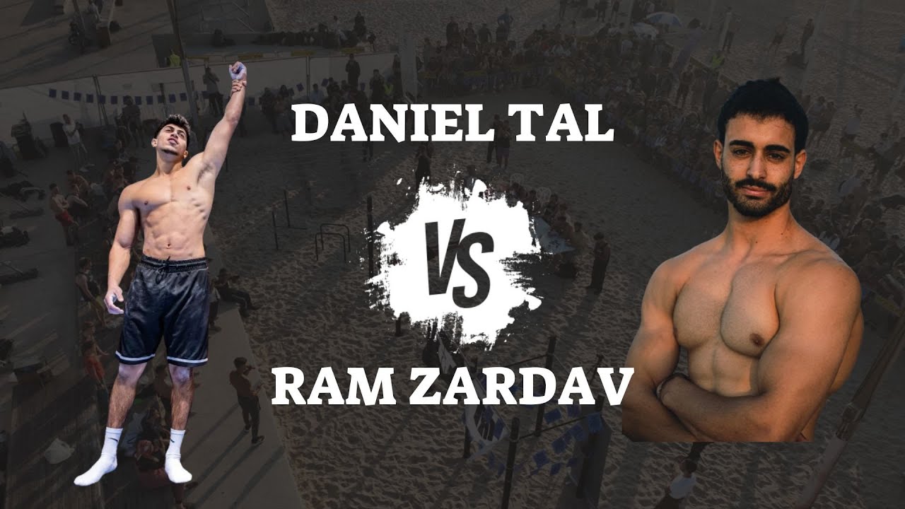 DANIEL TAL VS RAM ZARDAV (CALISTHENICS ISRAELI NATIONALS 2024)
