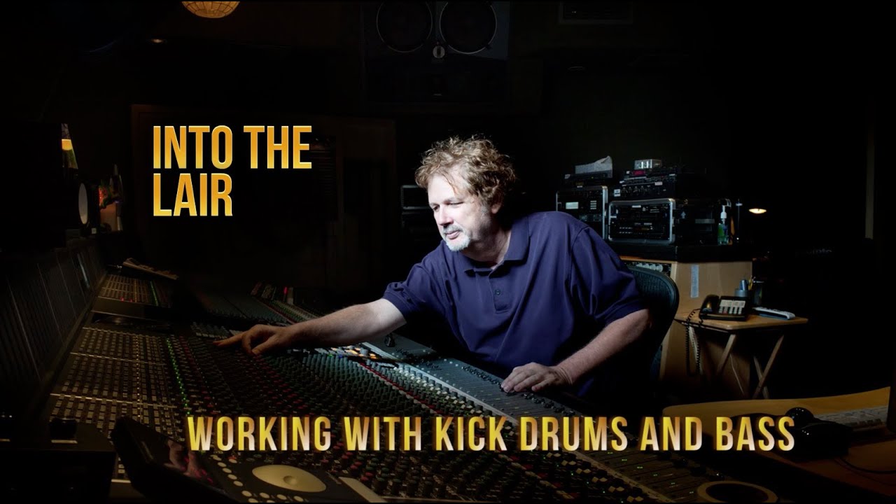 Into The Lair #42 - Working with Bass and Kick Drums