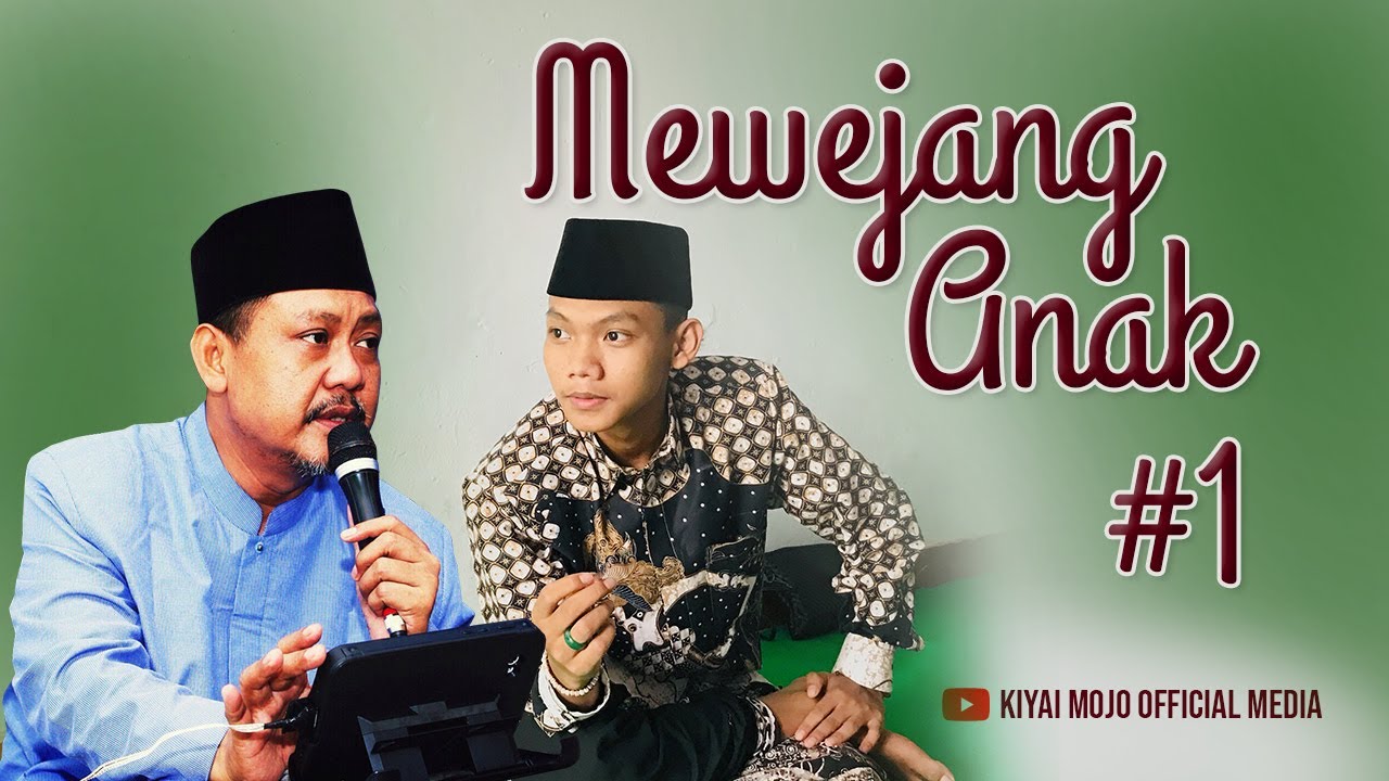 Mewejang Anak #1 Gus Iza Sadewa & KH Imron Djamil Part A