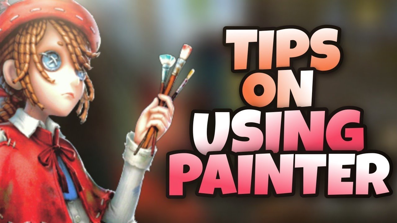 How to use Painter | Tips | Identity V