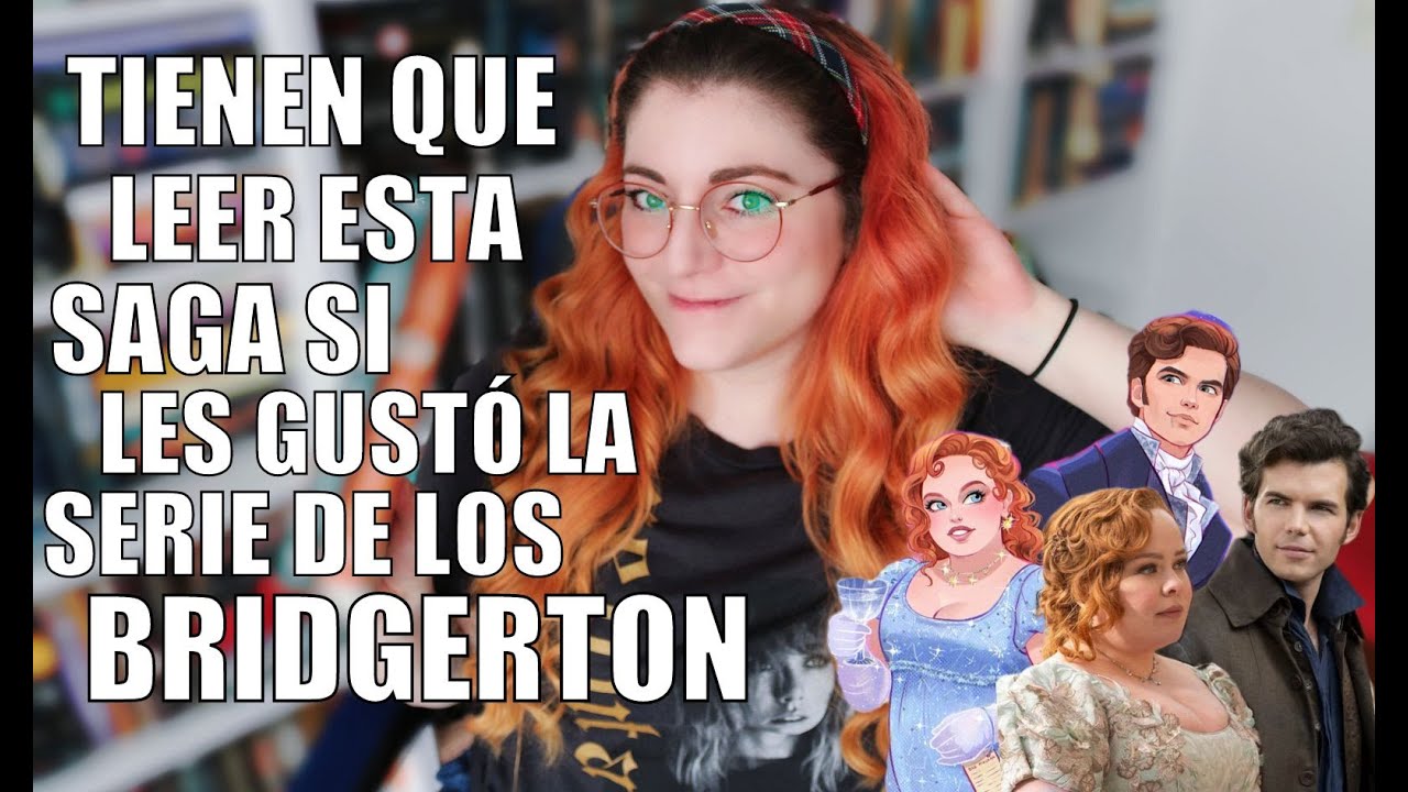 TIENEN QUE LEER ESTA SAGA SI AMARON LA SERIE DE LOS BRIDGERTON | Crónicas de una Merodeadora