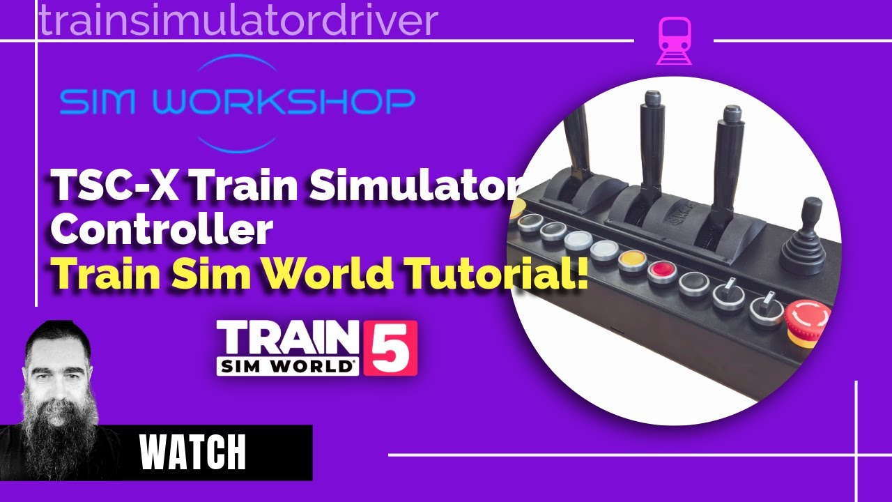 TSC X Setup for Train Sim World (TSW) Tutorial