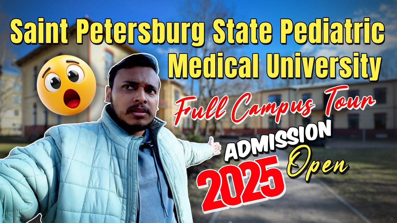 Saint Petersburg State Pediatric Medical University | Full Campus Tour | MBBS in Russia 2025 | #mbbs