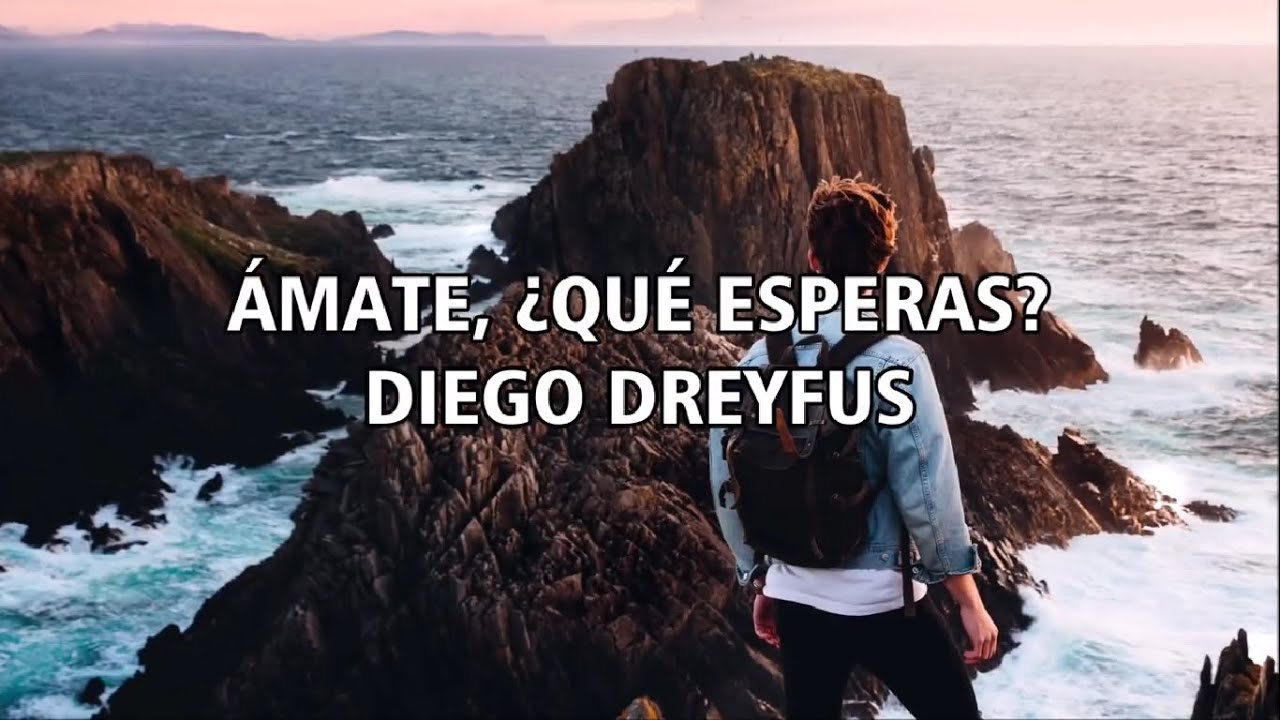 ÁMATE, ¿QUÉ ESPERAS | DIEGO DREYFUS