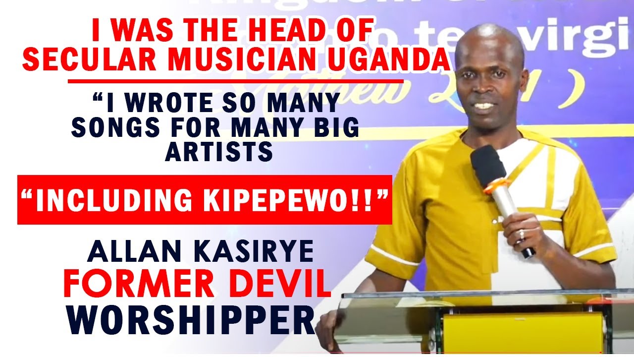 ALLAN KASIRYE - FORMER DEVIL WORSHIPER | ADULLAM CLASS
