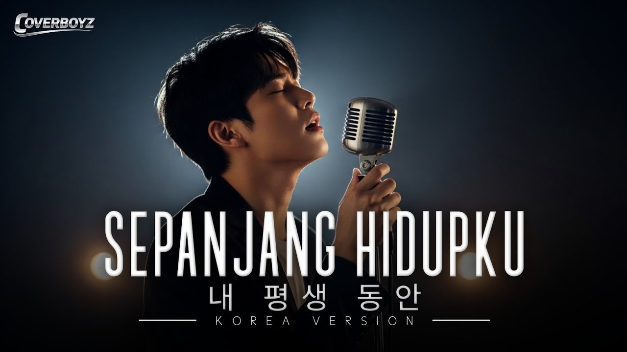 Sepanjang Hidupku&nbsp; (내 평생 동안) &ndash; Korea Version | Cover by Coverboyz 