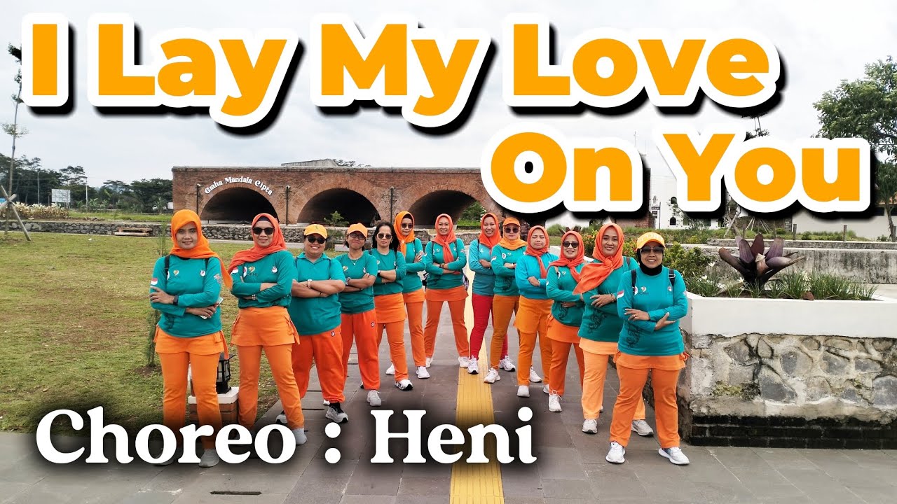 I LAY MY LOVE ON YOU | Choreo HENI | Senam Kreasi | Workout | Zumba Dance