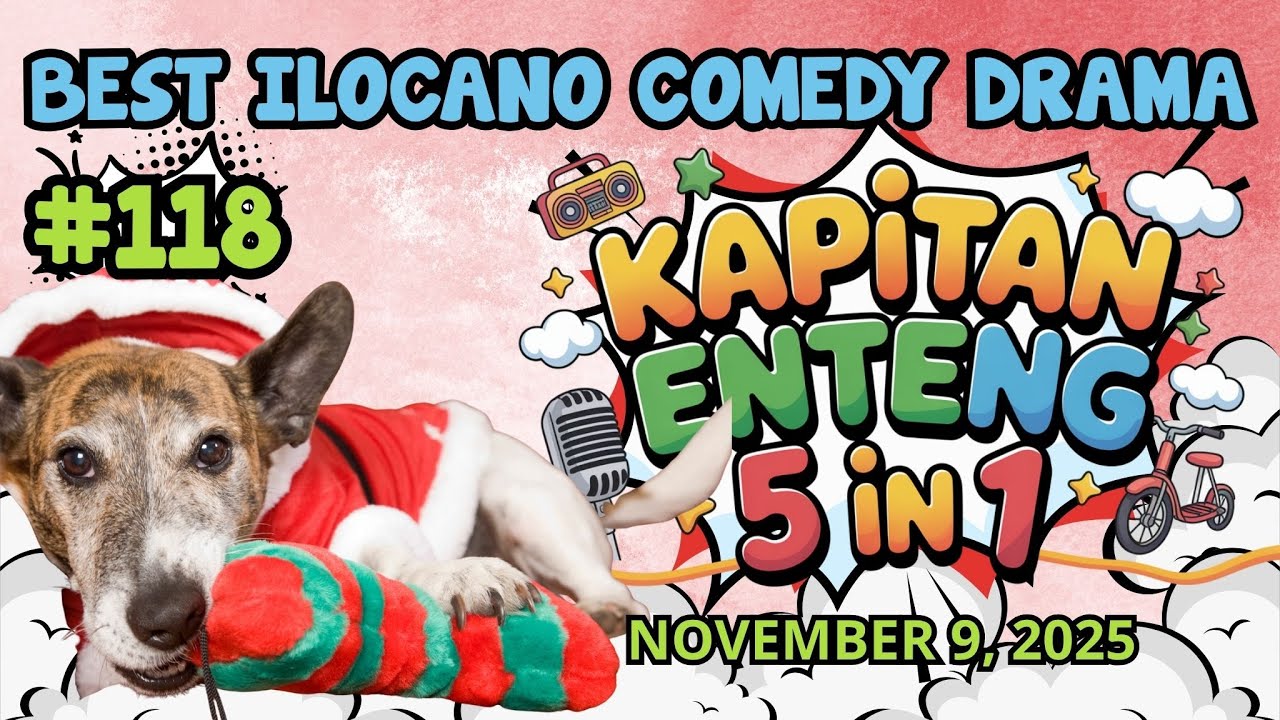 KAPITAN ENTENG #118 | BEST ILOCANO COMEDY DRAMA | #kapitanenteng #dzwt540drama | NOVEMBER 9, 2025