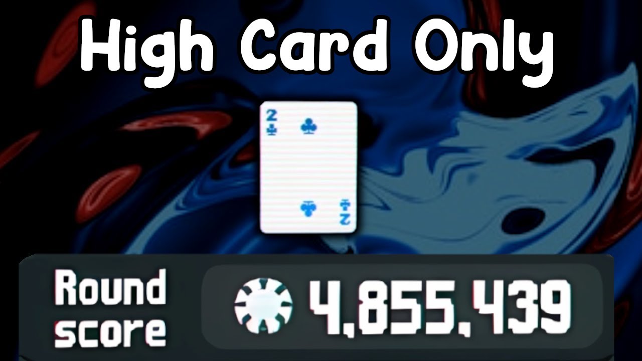 Scoring Millions in Balatro Using Only High Cards