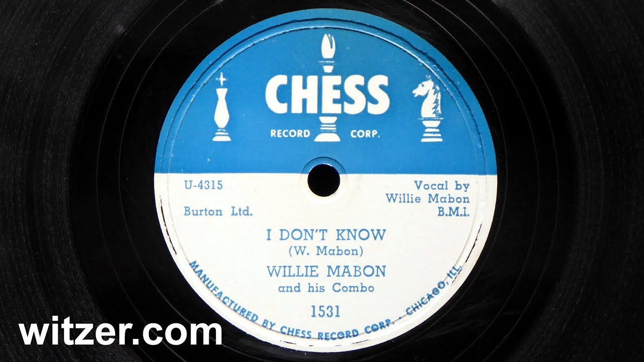 I DON'T KNOW - WILLIE MABON (1952) on Chess Records 78RPM