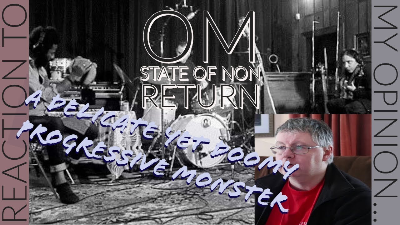 Om - State of Non Return MV (First Listen) Reaction/Review