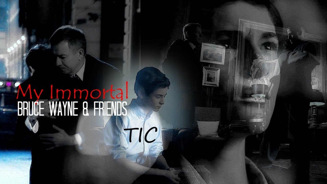 Bruce + Alfred/James/Selina || My Immortal (TIC + REQUEST#2)