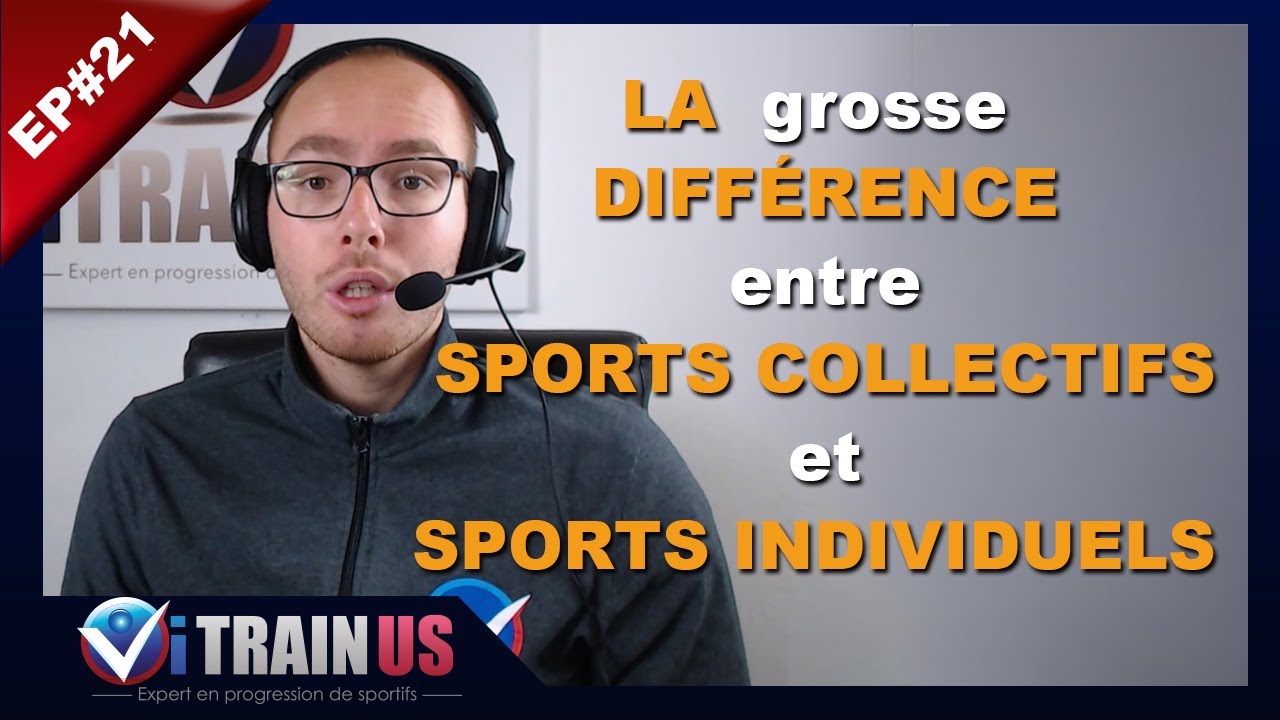 DIFFERENCE entre Sports COLLECTIFS et SPORTS INDIVIDUELS - EP#21