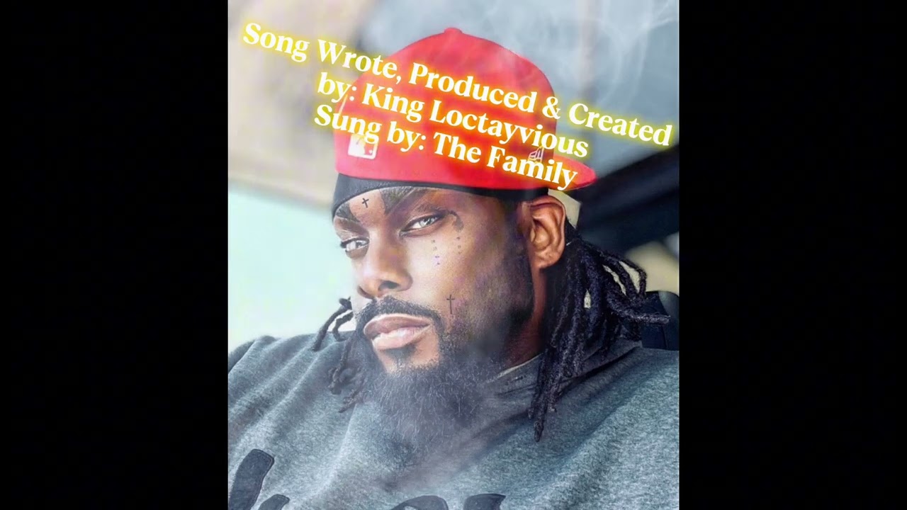 Why Wont You Make Me Your Wife - “Wrote, Produced & Created by King Loctayvious” Sung by The Family