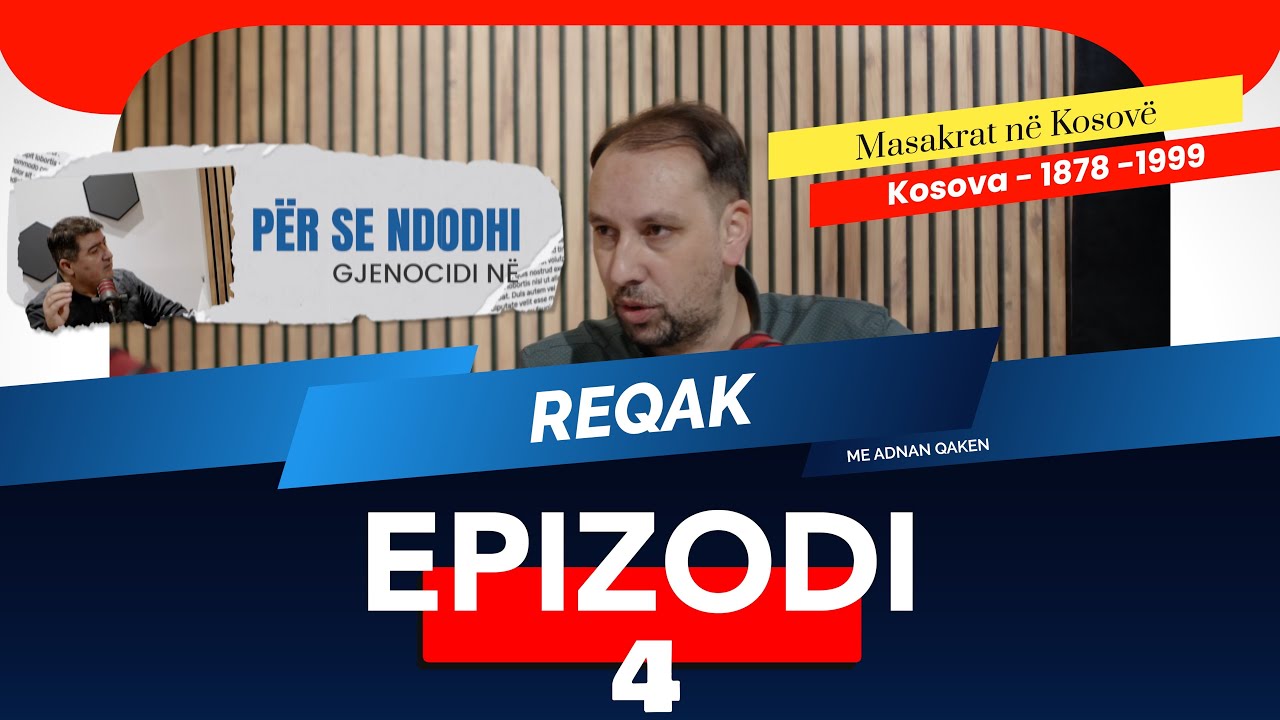 GJENOCIDI SERB MBI SHQIPTARET  - EPIZODI 4