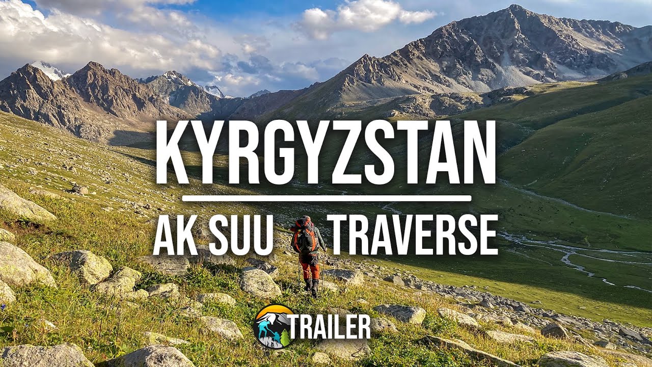 Expedition Kyrgyzstan - Trailer (Ak Suu Traverse 4K)