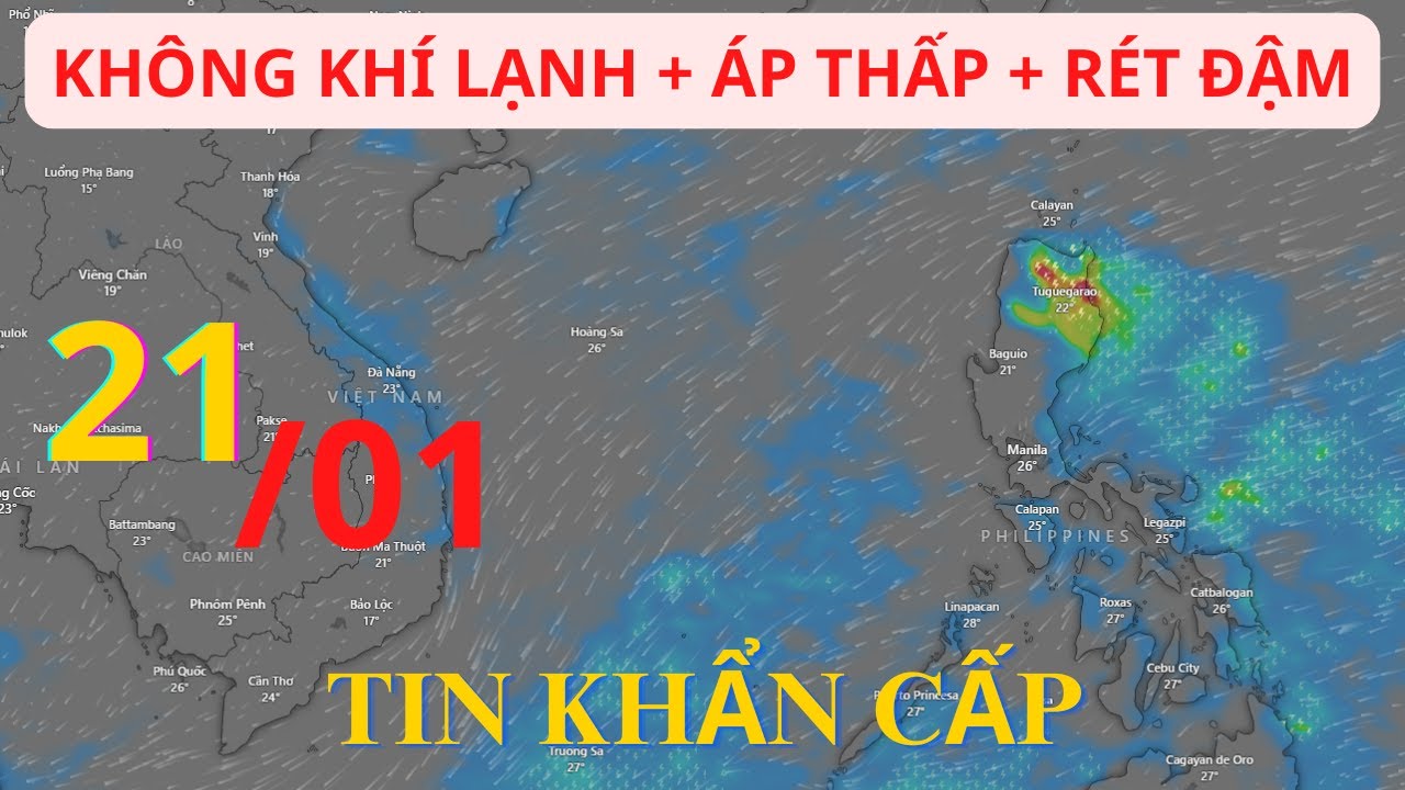 KHẨN CẤP! Ngày 21/01_không khí lạnh_Tin Áp Thấp_Mưa lớn_Rét đậm rét hại #thoitiet