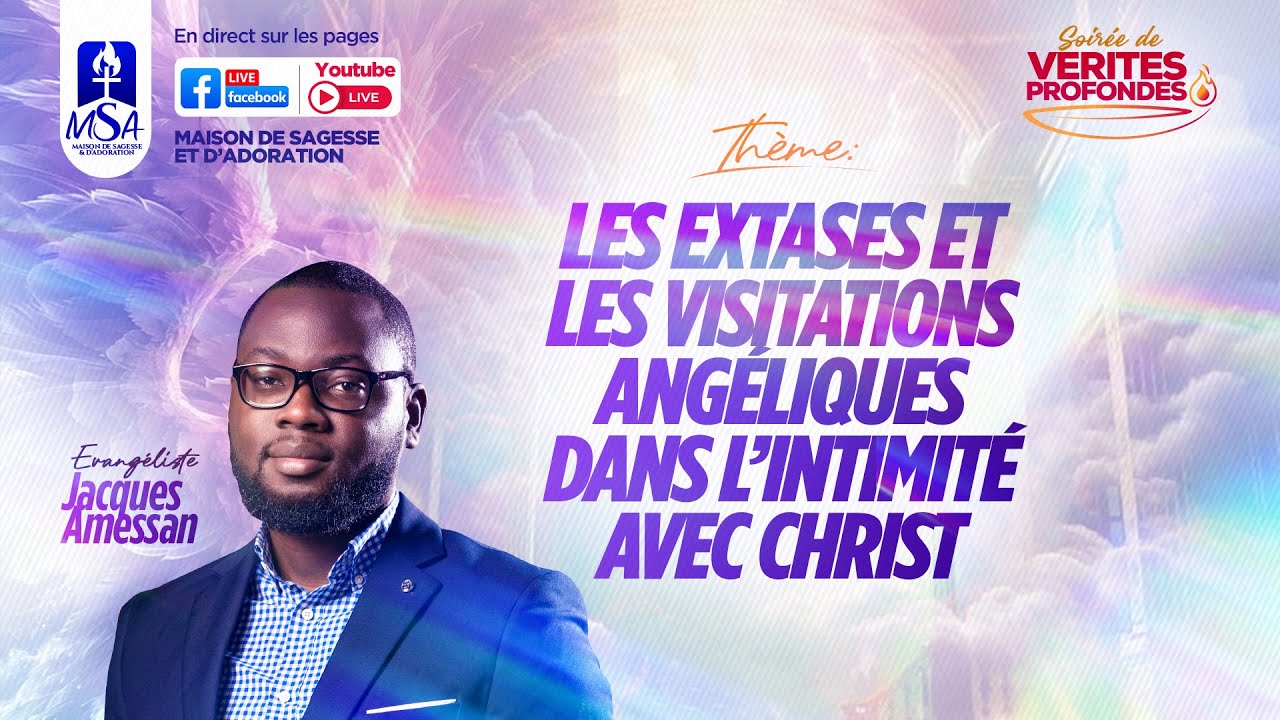 (1)LES EXTASES ET VISITATIONS ANGELIQUES DANS L'INTIMITE AVEC CHRIST- Ev Jacques AMESSAN