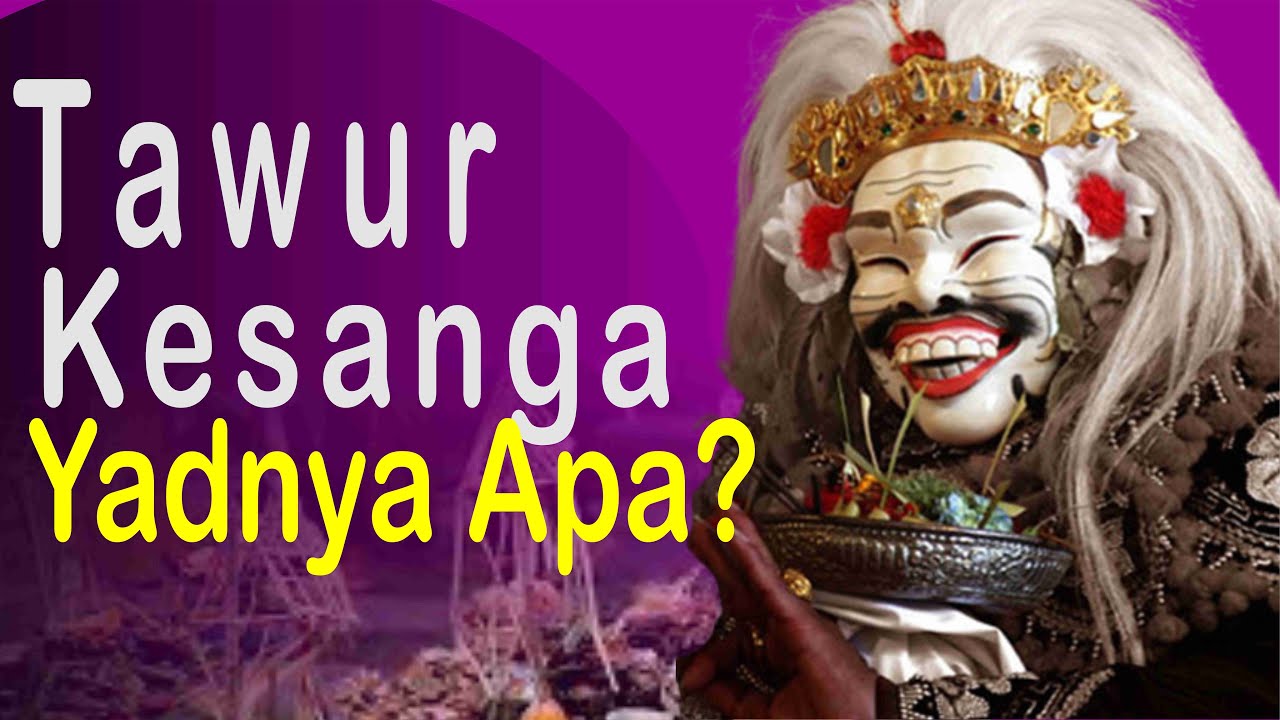 Makna Upacara Caru Atau Tawur Penyepian