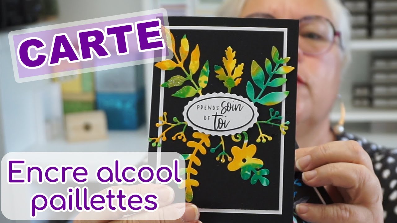 CARTE : encres &agrave; alcool et paillettes | Scrapitude