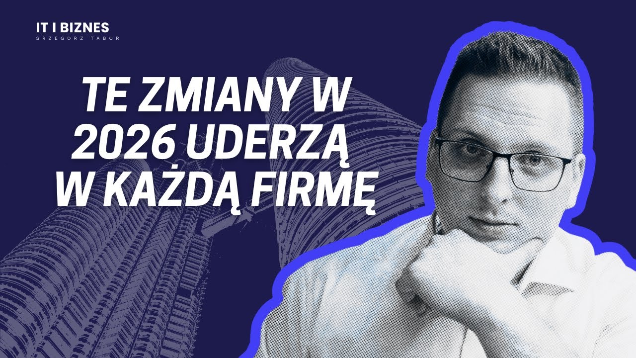 #86 Jak firmy zmienią się w 2026 roku - procesy, dane, KSeF i AI dla firm