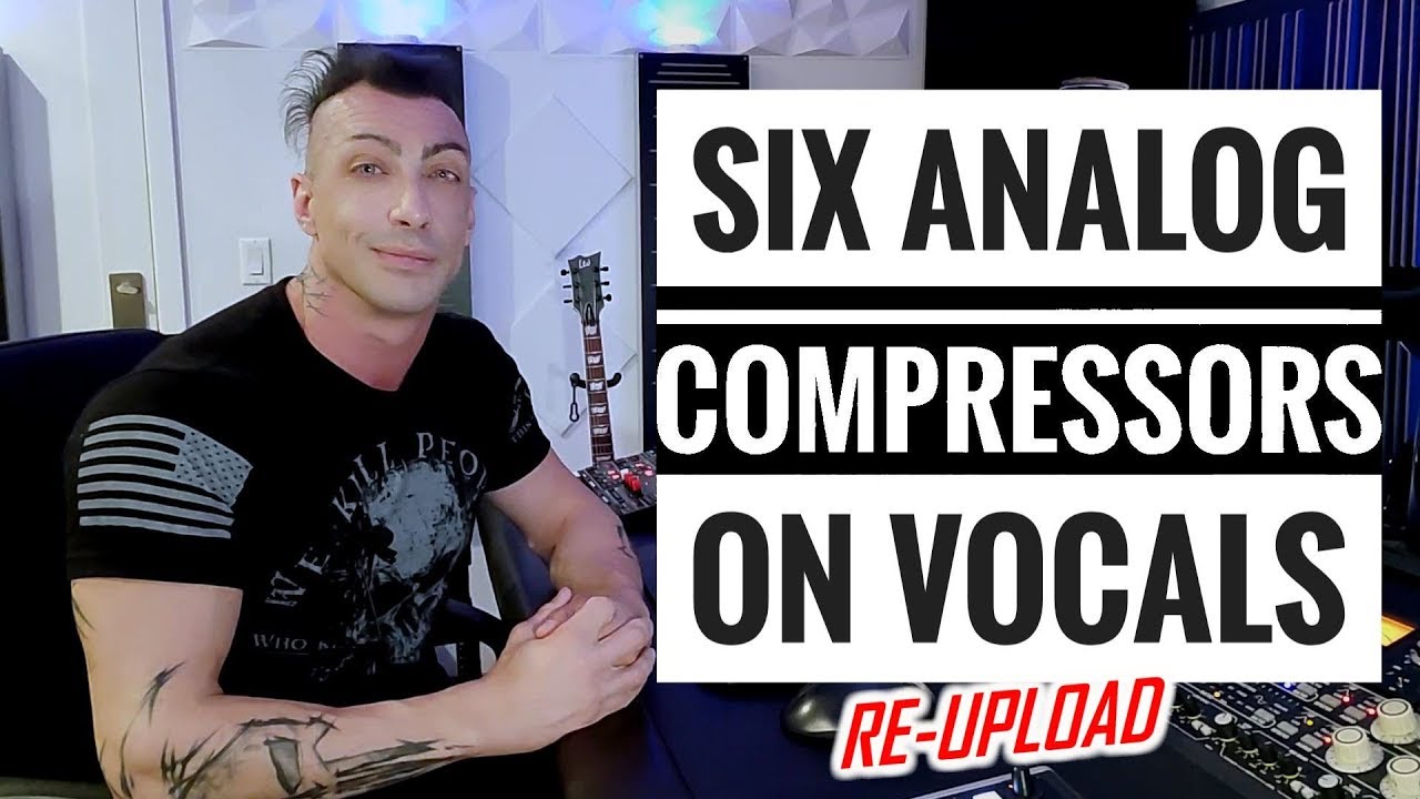 Analog Compressors Deathmatch: Distressor LA2A LA3A 609 Successor,  Drawmer 1970 on Vocals REUPLOAD