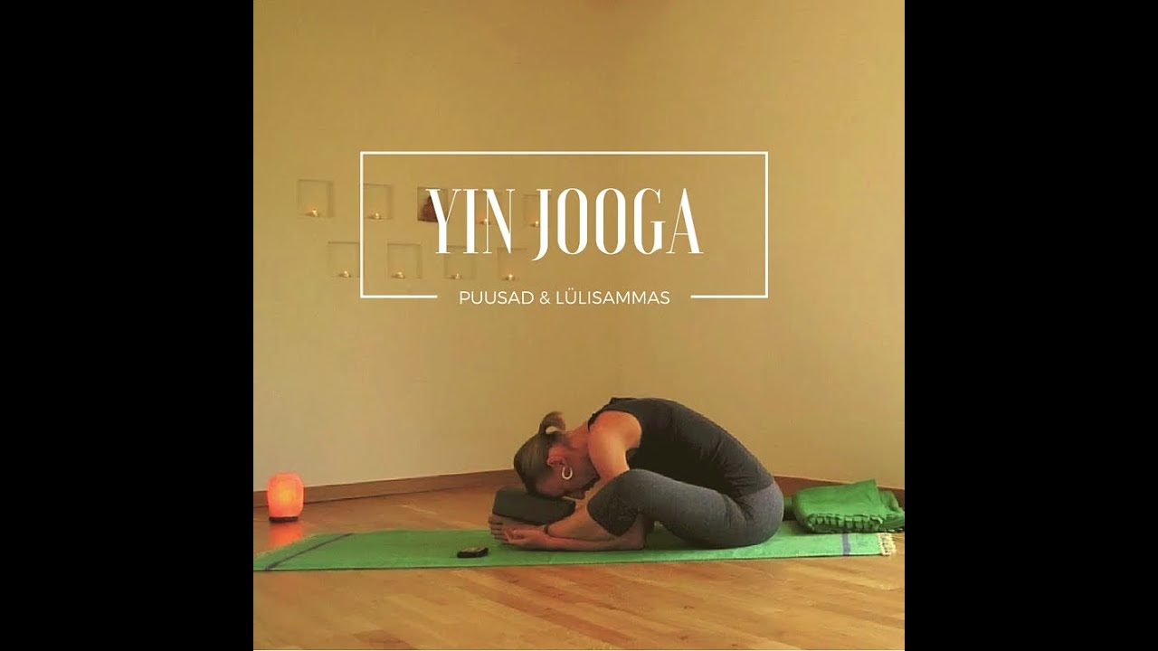 Yin jooga - puusad ja lülisammas